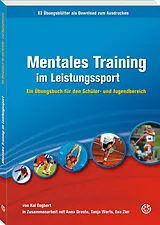 Kartonierter Einband Mentales Training im Leistungssport von Kai Engbert, Anna Droste, Tanja Werts