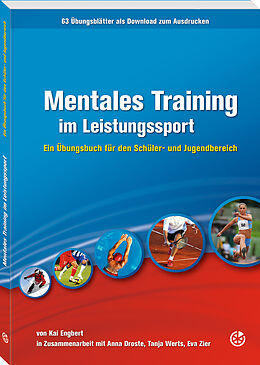 Kartonierter Einband Mentales Training im Leistungssport von Kai Engbert, Anna Droste, Tanja Werts