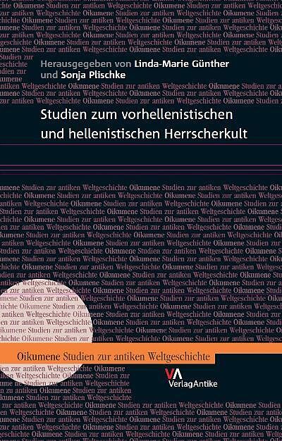 Studien zum vorhellenistischen und hellenistischen Herrscherkult