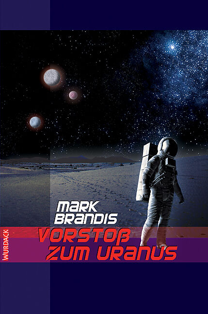 Mark Brandis - Vorstoß zum Uranus