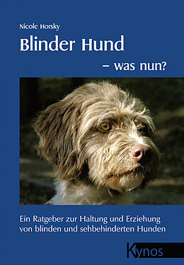 Kartonierter Einband Blinder Hund - was nun? von Nicole Horsky