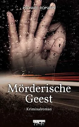 E-Book (epub) Mörderische Geest: Kriminalroman von Michael Romahn