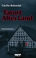 E-Book (epub) Tatort Altes Land: Celia Dörfers erster Fall im Alten Land - Kriminalroman von Cäcilia Balandat
