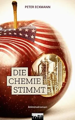 E-Book (epub) Die Chemie stimmt: Kriminalroman von Peter Eckmann