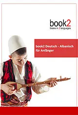 Kartonierter Einband book2 Deutsch - Albanisch für Anfänger von Johannes Schumann