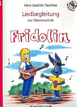 Liederbücher Fridolin / Liedbegleitung zur Gitarrenschule Fridolin von Hans Joachim Teschner