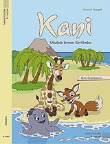 Konrad Naegeli Notenblätter Kani - Ukulele lernen für Kinder - Das Spielbuch (+QR-Codes