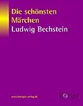 E-Book (epub) Die schönsten Märchen von Ludwig Bechstein von Ludwig Bechstein