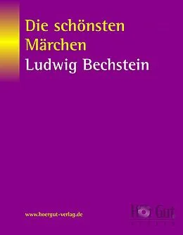 E-Book (epub) Die schönsten Märchen von Ludwig Bechstein von Ludwig Bechstein