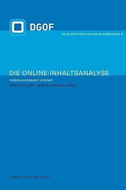 Kartonierter Einband Die Online-Inhaltsanalyse. Forschungsobjekt Internet von Melanie Arens, Christian Baier, Annekatrin Bock