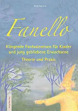 Kartonierter Einband Fanello - Klingende Fantasiereisen für Kinder und jung gebliebene Erwachsene von 