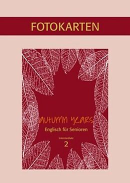 Spiralbindung Autumn Years - Englisch für Senioren 2 - Intermediate Learners - Fotokartenbuch von Beate Baylie, Karin Schweizer