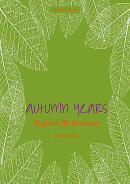 Kartonierter Einband Autumn Years - Englisch für Senioren - Discoveries von Helen Tate-Worch