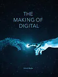 E-Book (epub) The Making of Digital von Ulrich Bode