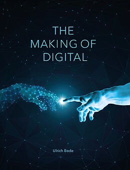 E-Book (epub) The Making of Digital von Ulrich Bode