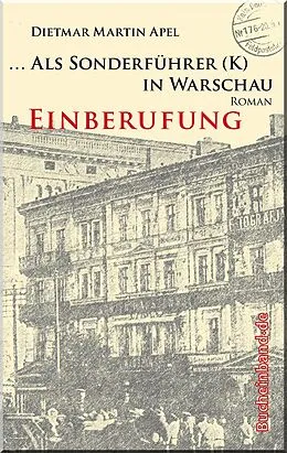 E-Book (epub) ... Als Sonderführer (K) in Warschau von Dietmar Martin Apel