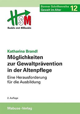 Fester Einband Möglichkeiten zur Gewaltprävention in der Altenpflege von Katharina Brandl
