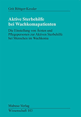 Paperback Aktive Sterbehilfe bei Wachkoma-Patienten von Grit Böttger-Kessler