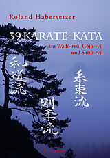 Kartonierter Einband 39 Karate-Kata von Roland Habersetzer