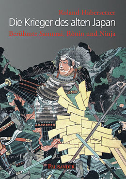 E-Book (epub) Die Krieger des alten Japan von Roland Habersetzer