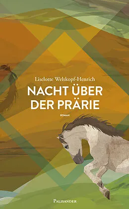 E-Book (epub) Nacht über der Prärie von Liselotte Welskopf-Henrich