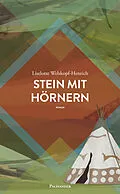 E-Book (epub) Stein mit Hörnern von Liselotte Welskopf-Henrich
