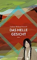 E-Book (epub) Das helle Gesicht von John Okute Sica, Liselotte Welskopf-Henrich
