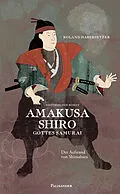E-Book (epub) Amakusa Shiro - Gottes Samurai von Roland Habersetzer