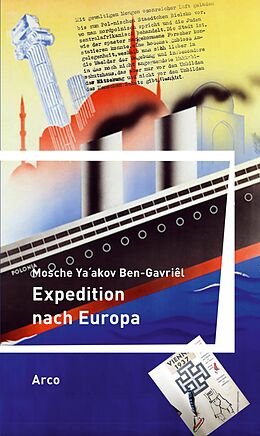 Kartonierter Einband Expedition nach Europa von Mosche Ya´akov Ben-Gavriêl