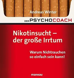 E-Book (pdf) Der Psychocoach 1: Nikotinsucht - der große Irrtum von Andreas Winter