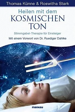 E-Book (epub) Heilen mit dem kosmischen Ton von Thomas Künne, Roswitha Stark