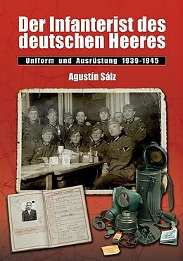 Fester Einband Der Infanterist des deutschen Heeres von Agustin Sáiz
