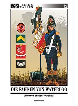 Kartonierter Einband Die Fahnen von Waterloo von Rolf Fuhrmann