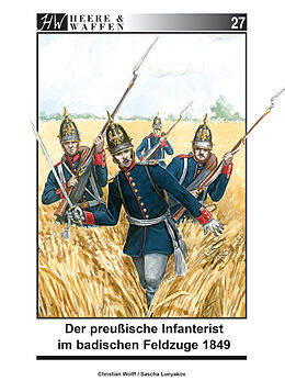 Kartonierter Einband Der preußische Infanterist im badischen Feldzuge 1849 von Christian Wolff
