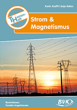 Geheftet Themenheft Strom &amp; Magnetismus von Karin Krafft, Anja Rahm