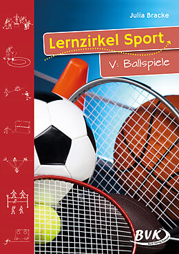 Geheftet Lernzirkel Sport V: Ballspiele von Julia Bracke