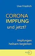 E-Book (epub) Corona-Impfung  und jetzt? von Uwe Friedrich