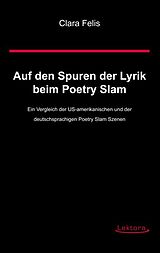 Kartonierter Einband Auf den Spuren der Lyrik beim Poetry Slam von Clara Felis