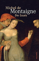 Fester Einband Die Essais von Michel de Montaigne
