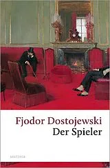Fester Einband Der Spieler von Fjodor M. Dostojewski