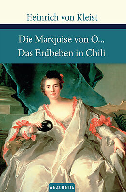 Fester Einband Die Marquise von O... / Das Erdbeben in Chili von Heinrich von Kleist