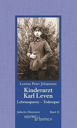 Fester Einband Kinderarzt Karl Leven. Lebensspuren - Todesspur von Lorenz Peter Johannsen