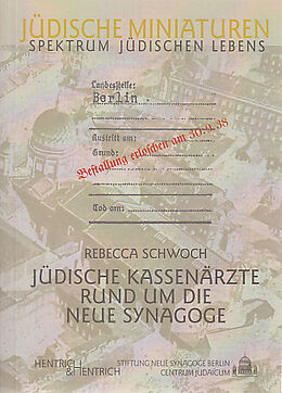 Kartonierter Einband Jüdische Kassenärzte rund um die Neue Synagoge von Rebecca Schwoch