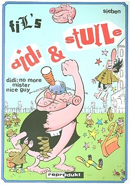 Kartonierter Einband Didi &amp; Stulle / Didi &amp; Stulle 7  Didi: No more Mr. Nice Guy von Fil