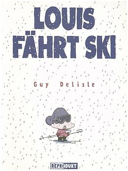 Kartonierter Einband Louis fährt Ski von Guy Delisle