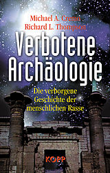 Fester Einband Verbotene Archäologie von Michael A Cremo, Richard L Thompson