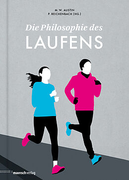 Fester Einband Die Philosophie des Laufens von Florian Blaschke, Isabel Bogdan, Armin Chodzinski
