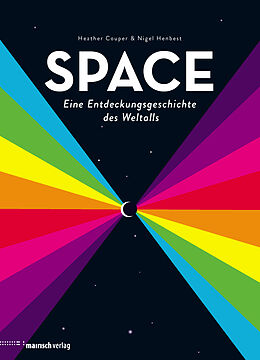 Fester Einband SPACE - Eine Entdeckungsgeschichte des Weltalls von Heather Couper, Nigel Henbest