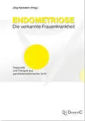 E-Book (pdf) Endometriose - Die verkannte Frauenkrankheit von Jörg Keckstein, Karl W Schweppe, Christiane Niehues