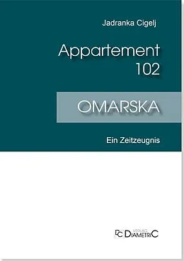 E-Book (pdf) Appartement 102 - Omarska von Jadranka Cigelj